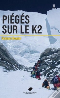 Capa do artigo Piégés Sur Le K2 : L'Une Des Épopée Les Plus Dramatiques De L'Histoire De L'Himalayisme