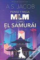 Piense Y Haga Mlm Como El Samurai