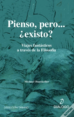 Capa do artigo Pienso, Peroà¿Existo?. Viajes Fantásticos A Través De La Filosofía