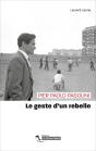 Pier Paolo Pasolini, Le Geste D'Un Rebelle - Preview