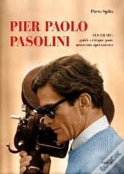 Capa do artigo Pier Paolo Pasolini ; Ses Films: Guide Critique Pour Les Nouveaux Spectacteurs