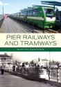 Pier Railways And Tramways - Preview