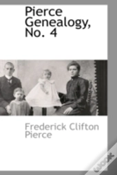 Pierce Genealogy, No. 4