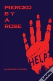 Pierced By A Rose