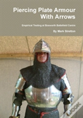 Piercing Plate Armour With Arrows