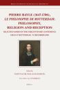 Pierre Bayle (1647-1706), Le Philosophe De Rotterdam: Philosophy, Religion And Reception - Preview