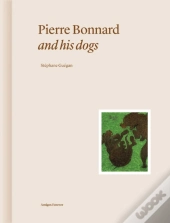 Pierre Bonnard And His Dogs