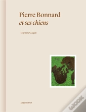 Pierre Bonnard Et Ses Chiens