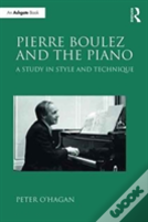 Pierre Boulez And The Piano