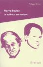 Pierre Boulez. Le Maitre Et Son Marteau - Preview