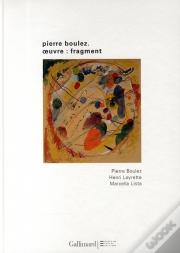 Pierre Boulez ; Oeuvre : Fragments