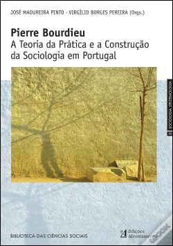 Capa do artigo Pierre Bourdieu - A Teoria da Prática e a Construção da Sociologia em Portugal