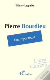 Pierre Bourdieu : Socioportrait