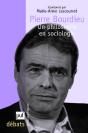 Pierre Bourdieu ; Un Philosophe En Sociologie - Preview