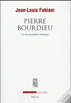 Capa do artigo Pierre Bourdieu ; Un Structuralisme Héroïque