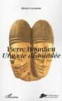 Pierre Bourdieu ; Une Vie Dédoublée - Preview