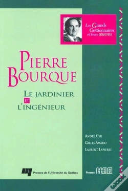Capa do artigo Pierre Bourque ; Le Jardinier Et L'Ingénieur