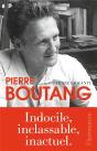 Pierre Boutang ; Indocile, Inclassable, Inactuel - Preview