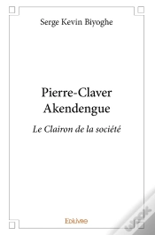 Capa do artigo Pierre-Claver Akendengue : Le Clairon De La Société