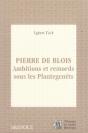 Pierre De Blois ; Ambitions Et Remords Sous Les Pantagenêts - Preview
