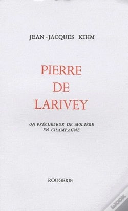 Capa do artigo Pierre De Larivey, Un Précurseur De Molière En Champagne