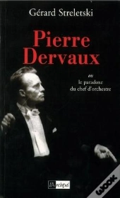 Pierre Dervaux Ou Le Paradoxe Du Chef D Orchestre