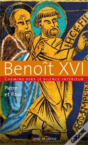 Capa do artigo Pierre Et Paul : Chemins Vers Le Silence Intérieur Avec Benoît Xvi