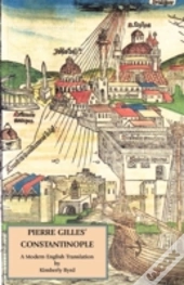 Pierre Gilles' Constantinople:  A Modern