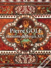 Pierre Gole, Ébeniste De Louis Xiv