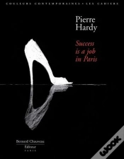 Capa do artigo Pierre Hardy ; Success Is A Job In Paris
