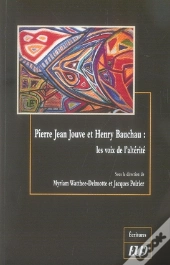Pierre-Jean Jouve Et Henry Bauchau ; Les Voix De L'Altérité