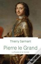 Pierre Le Grand ; La Russie Et Le Monde