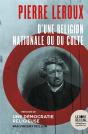 Pierre Leroux, D'Une Religion Nationale Ou Du Culte ; Une Démocratie Religieuse - Preview