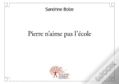 Pierre N'Aime Pas L'Ecole
