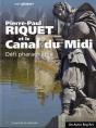 Pierre-Paul Riquet Et Le Canal Du Midi - Preview