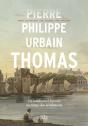 Pierre-Philippe Urbain Thomas : Un Intellectuel Havrais Au Temps Des Révolutions - Preview