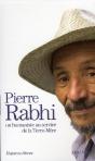 Pierre Rabhi, Un Humaniste Au Service De La Terre-Mère T.1 À 3 ; Du Sahara Aux Cévennes ; Parole De Terre ; Le Gardien Du Feu - Preview