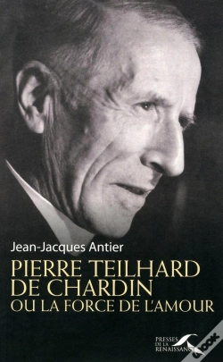 Capa do artigo Pierre Teilhard De Chardin Ou La Force De L'Amour