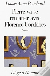 Pierre Va Se Remarier Avec Florence Cordobes