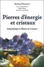 Pierres D'Énergie Et Cristaux ; Litothérapie Et Élixirs De Cristaux - Preview