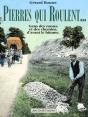 Pierres Qui Roulent...Gens De Routes Et Des Chemins, D'Avant Le Bitume - Preview