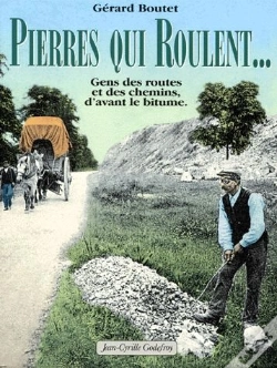 Capa do artigo Pierres Qui Roulent...Gens De Routes Et Des Chemins, D'Avant Le Bitume