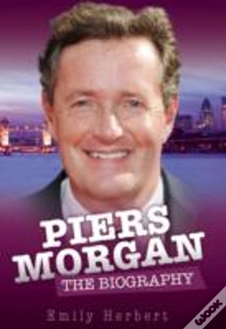 Capa do artigo Piers Morgan - The Biography