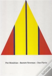 Piet Mondrian. Barnett Newman. Dan Flavin /Anglais