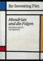Piet Mondrian  Mondrian And The Consequences /Anglais - Preview