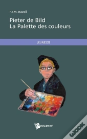 Pieter De Bild ; La Palette Des Couleurs