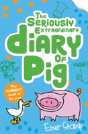 Pig 3: The Seriously Extraordinary Diary Of Pig - Preview