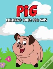 Pig Coloring Book For Kids