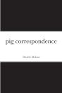 Pig Correspondence - Preview