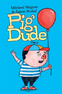 Pig Dude: He Can Do Anything! - Preview